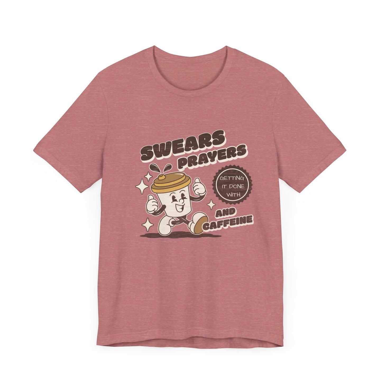 Swears, Prayers and Caffeine Tee
