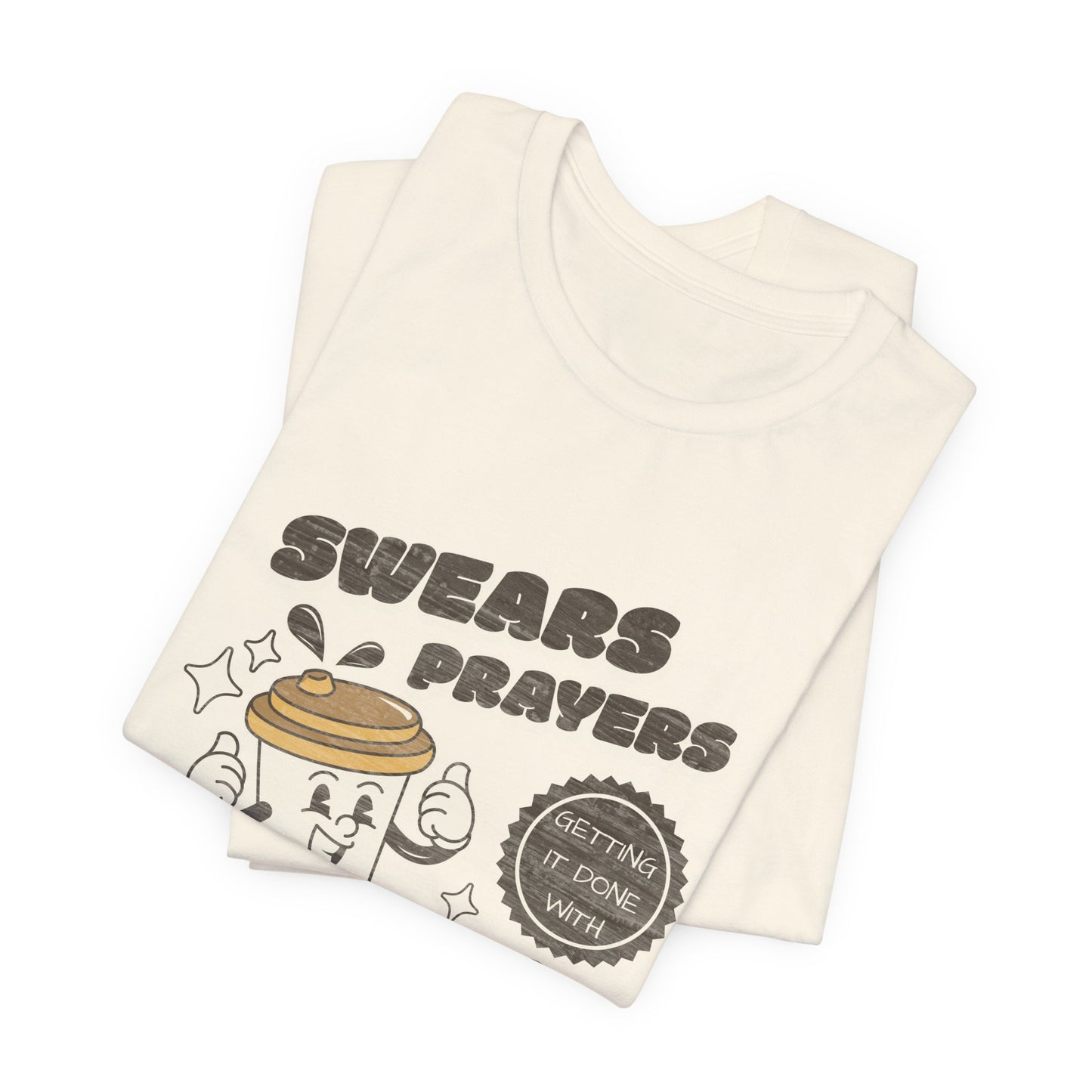 Swears, Prayers and Caffeine Tee