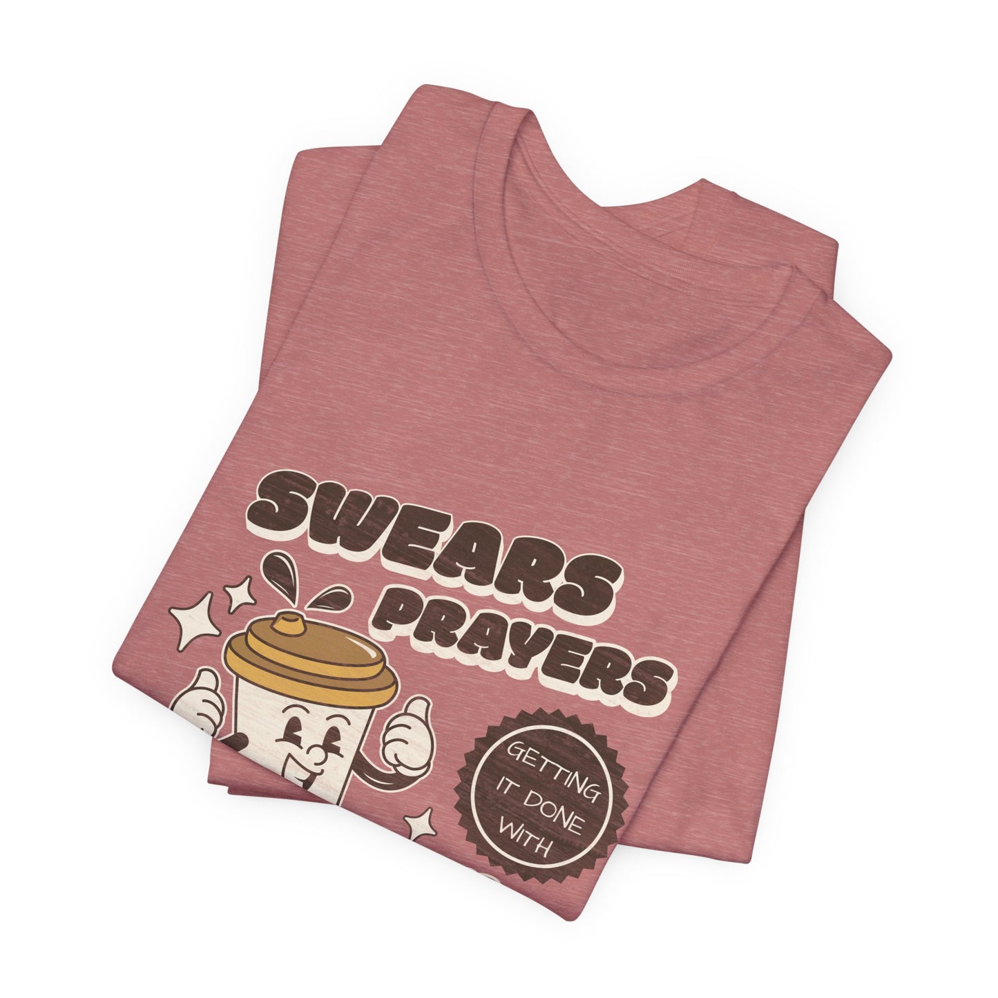 Swears, Prayers and Caffeine Tee