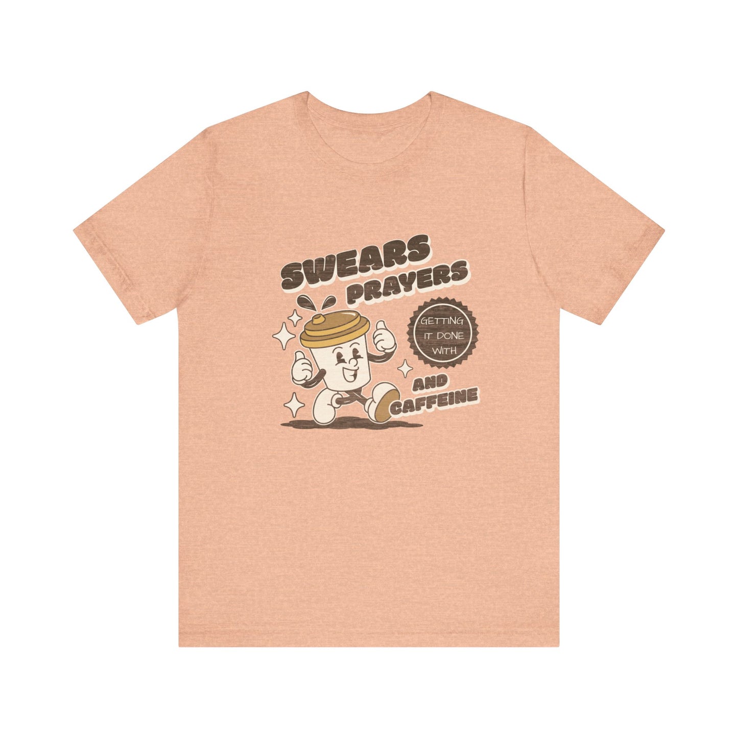 Swears, Prayers and Caffeine Tee