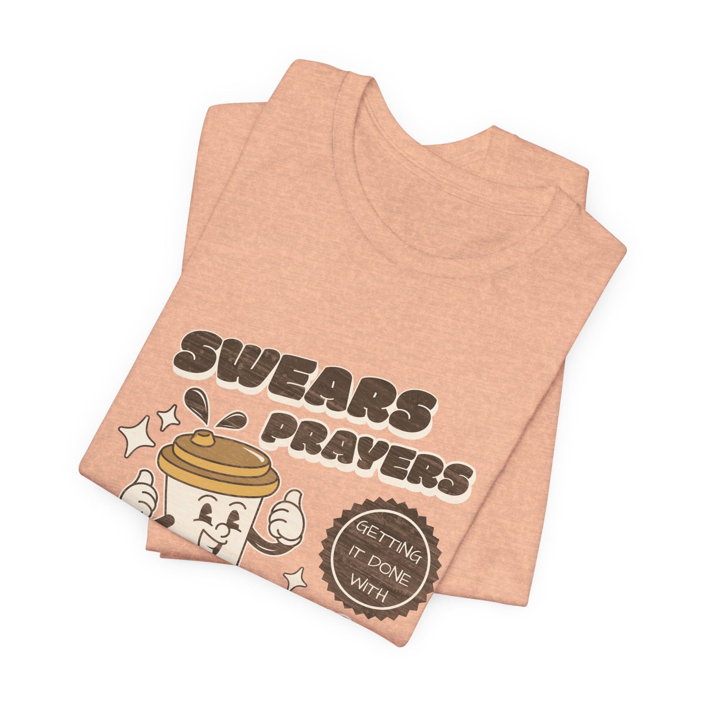 Swears, Prayers and Caffeine Tee