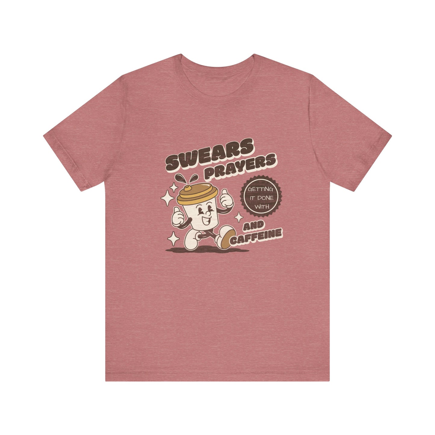 Swears, Prayers and Caffeine Tee