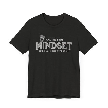 Take The Shot MindSet Tee