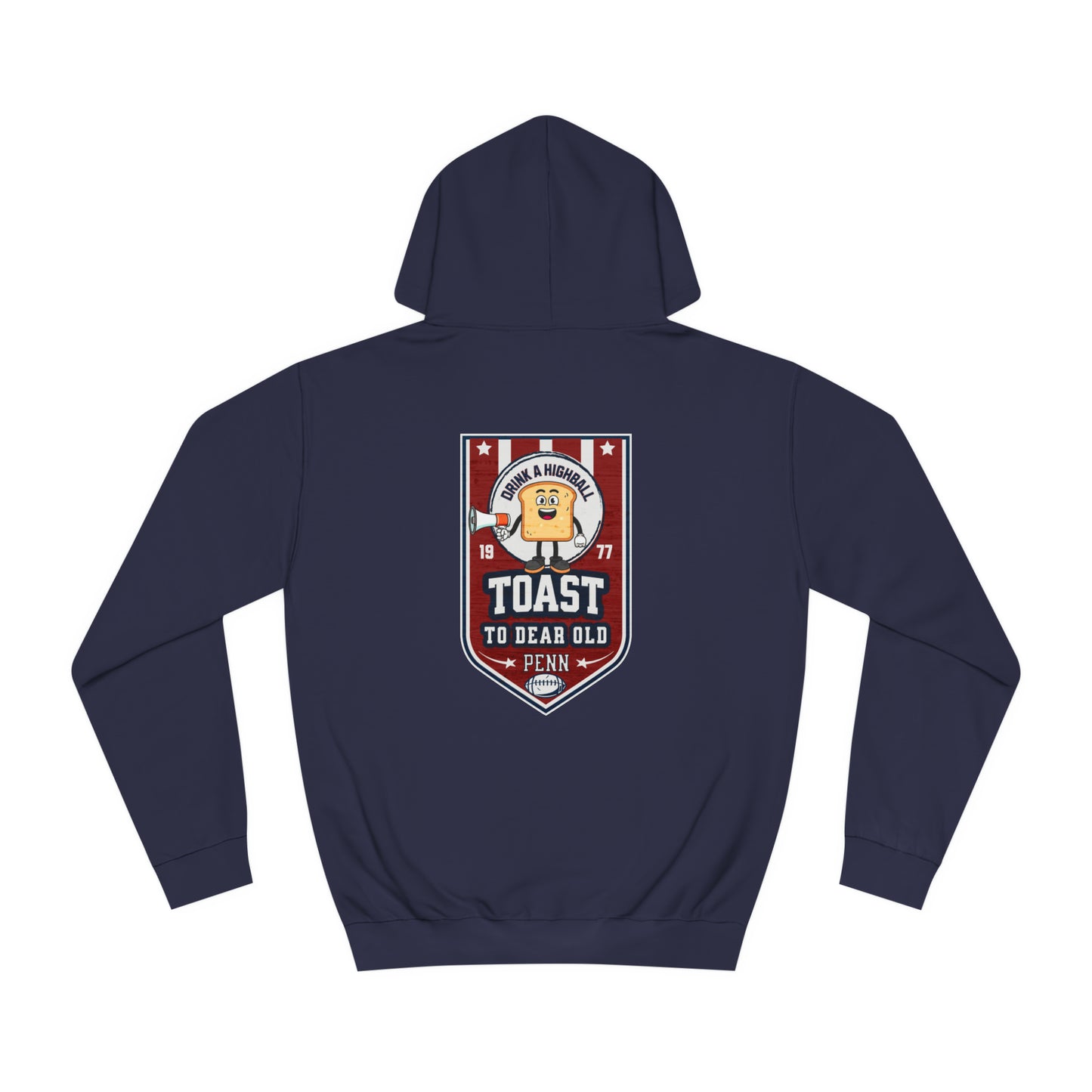 Toast To Old PENN Hoodie