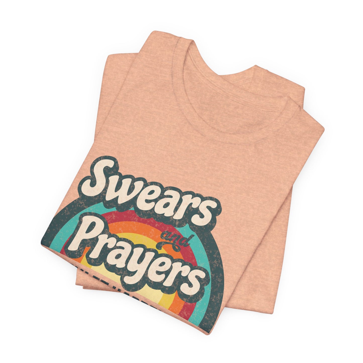 Making It Happen - Swears and Prayers Tee