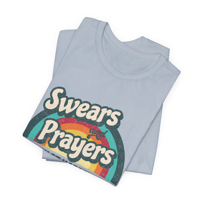 Making It Happen - Swears and Prayers Tee