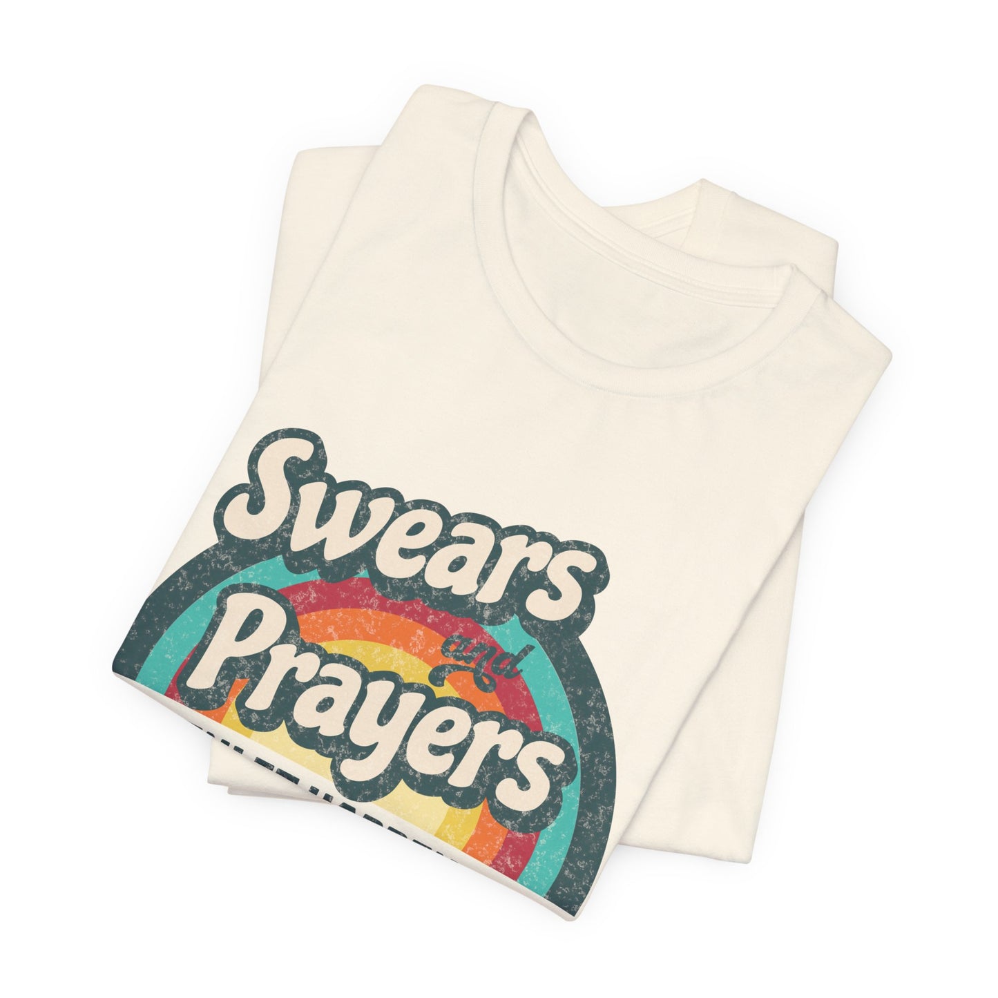 Making It Happen - Swears and Prayers Tee