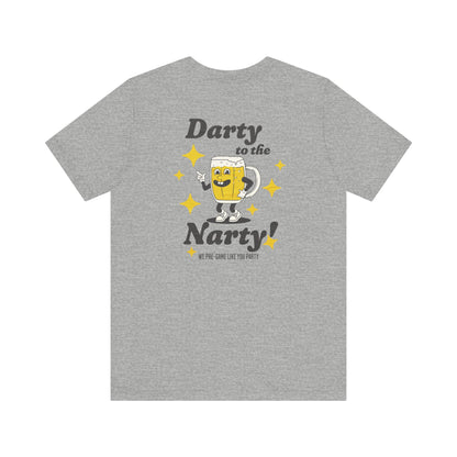 Darty To The Narty Tee