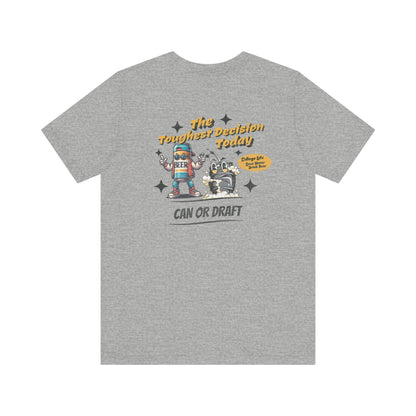 Can or Draft Tee