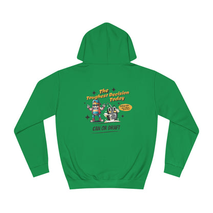 Can or Draft Hoodie