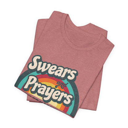 Making It Happen - Swears and Prayers Tee