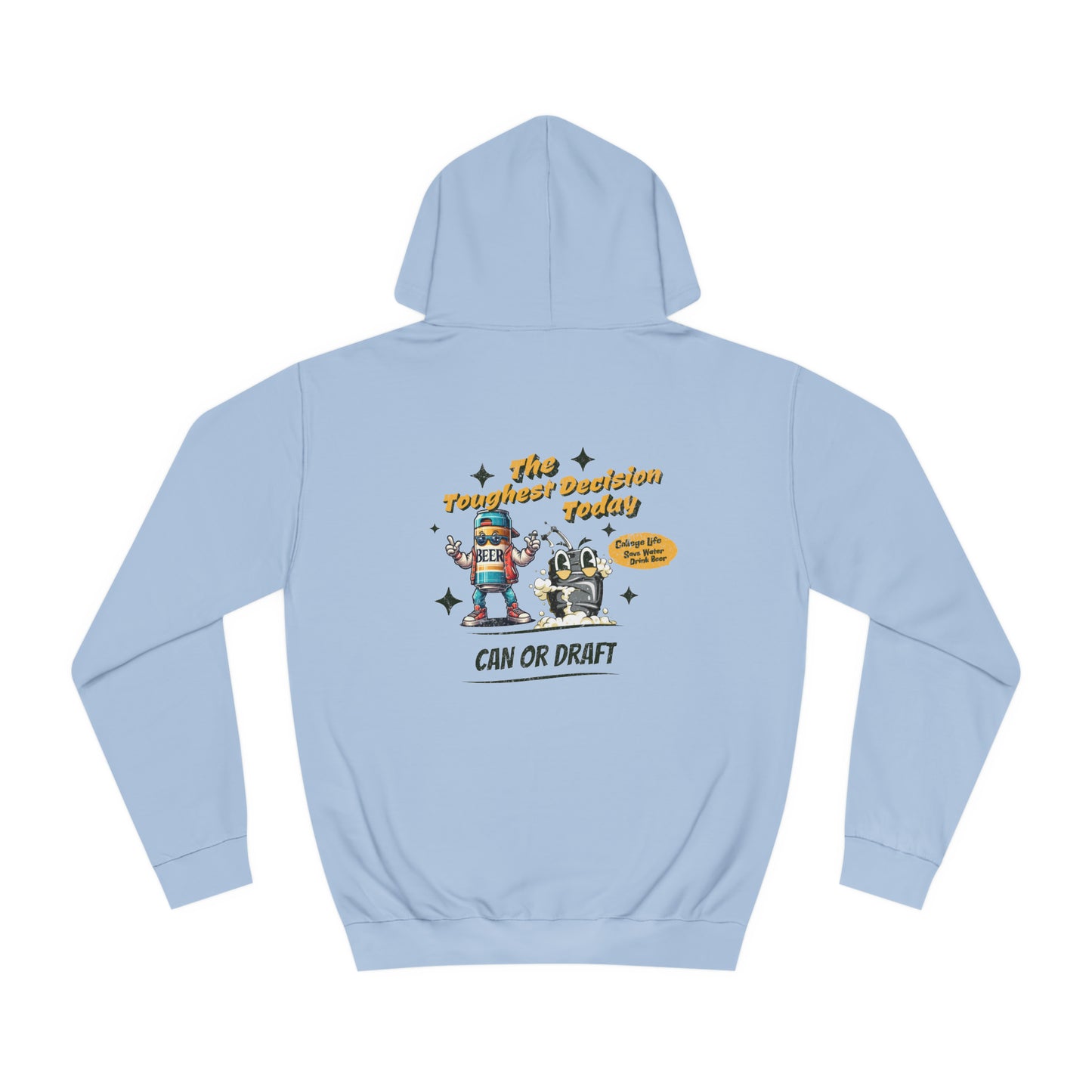 Can or Draft Hoodie